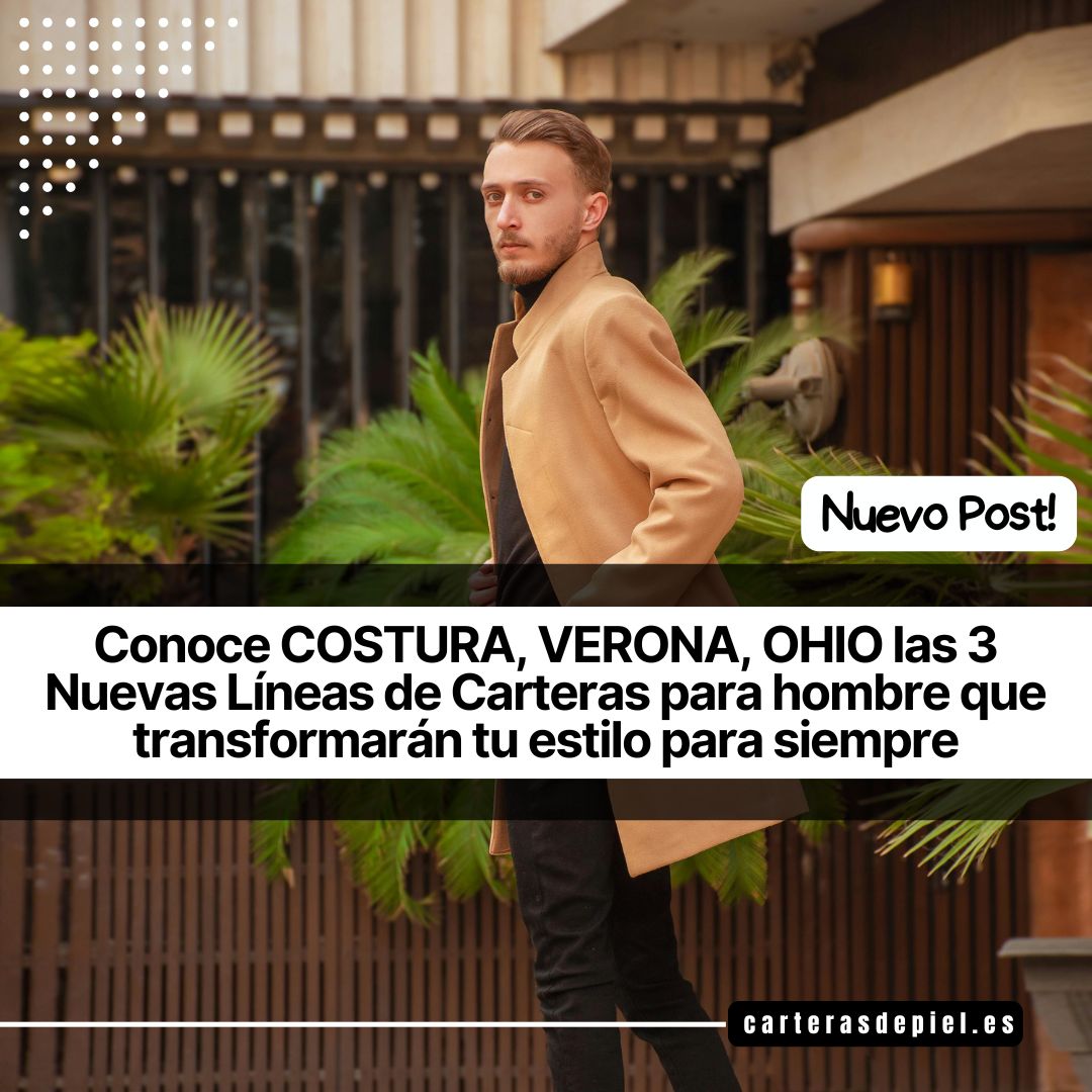 Conoce COSTURA, VERONA y OHIO